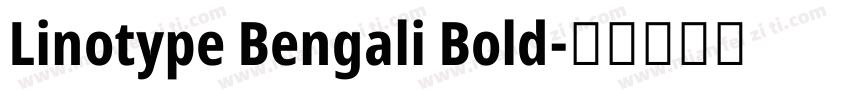 Linotype Bengali Bold字体转换